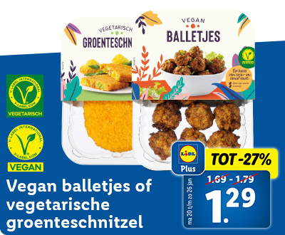 Tot 27% korting met Lidl Plus op vegan balletjes of vegetarische groenteschnitzel: nu voor 1.29