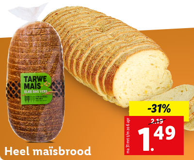 31% korting: heel maïsbrood 1.49