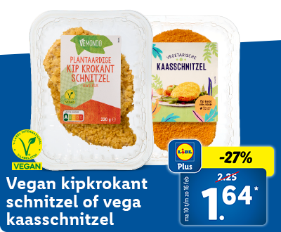 27% korting met Lidl Plus op Vegan kipkrokant schnitzel of vega kaasschnitzel: nu voor 1.64*